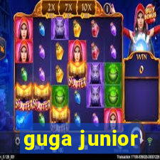 guga junior